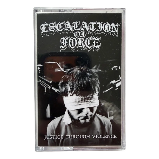ESCALATION OF FORCE - Justice Through Violence
